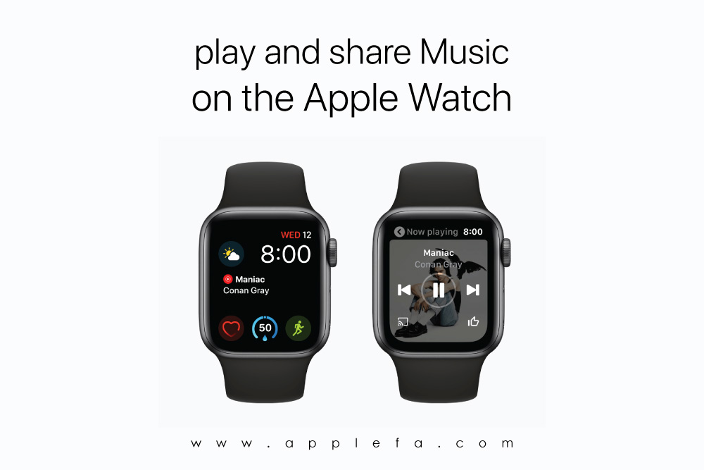 نحوه پخش و انتقال موزیک به اپل واچ watchOS 8